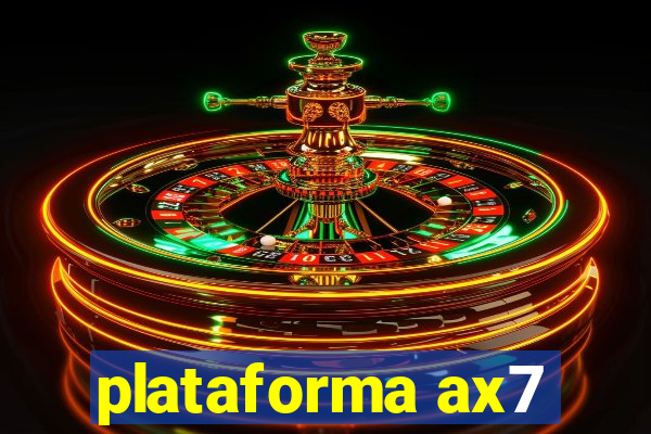 plataforma ax7